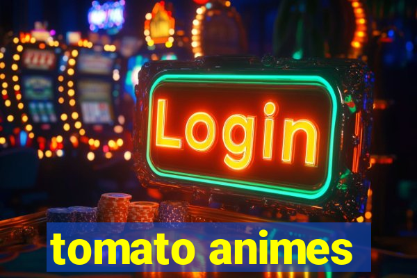 tomato animes